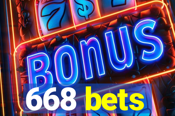 668 bets